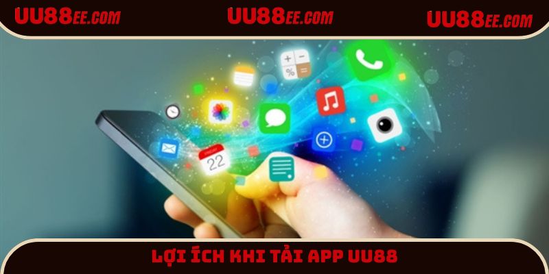 Tải app UU88 hứa hẹn không gian cá cược chất lượng