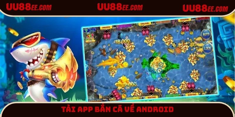 Download về Android tương đối đơn giản cho người chơi