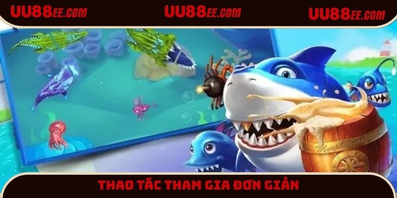 Thao tác giải trí cùng bắn cá H5 tương đối đơn giản