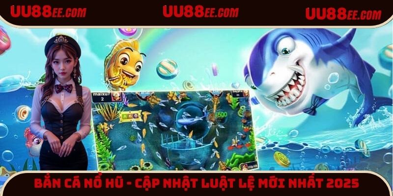 bắn cá nổ hũ