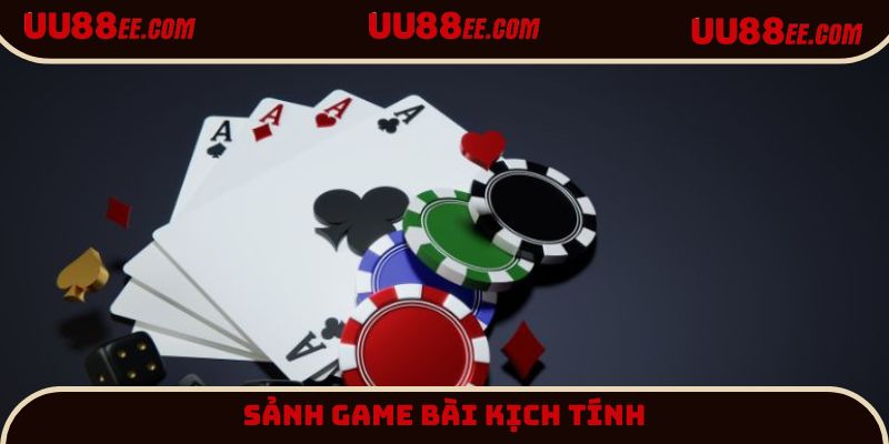 Sản phẩm game bài yêu cầu cao về chiến thuật