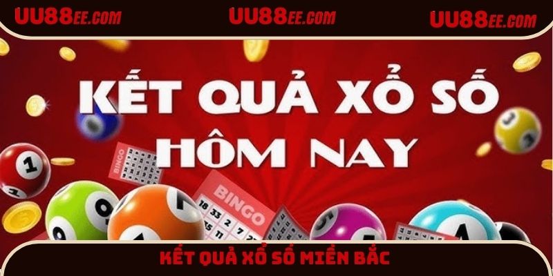 Kết quả xổ số miền Bắc hôm nay gây nhiều bất ngờ